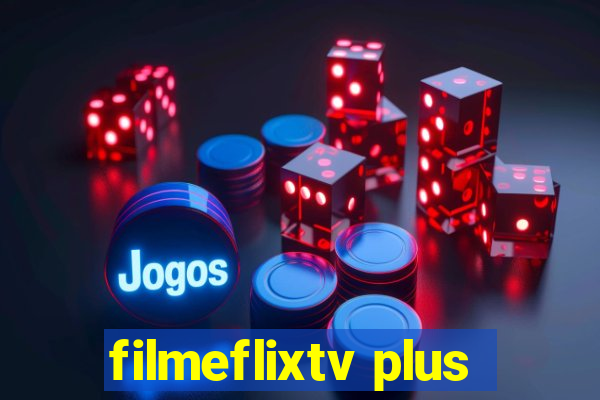 filmeflixtv plus